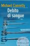 [Terry McCaleb 01] • Debito di sangue